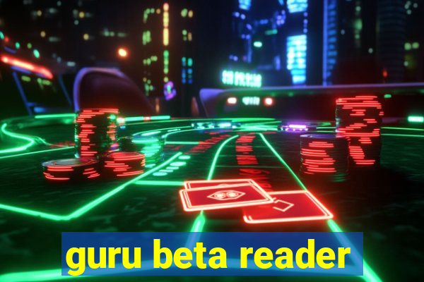 guru beta reader